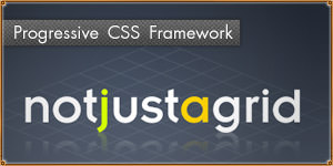 Progressive and Flexible CSS Framework – NotJustAGrid